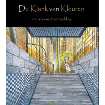 De Klank van Kleuren, een reis van de verbeelding - leesboek