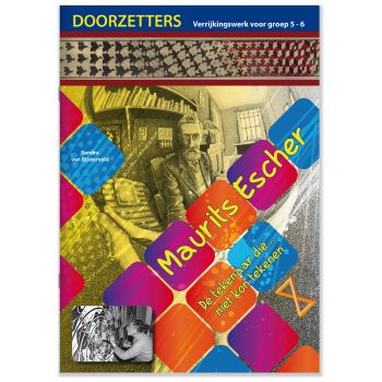 (1 ex.) Doorzetters Maurits Escher, verrijkingswerk groep 5-6