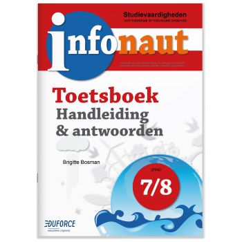 Infonaut Handleiding en antwoorden Toetsboek groep 7 en 8 - studievaardigheden