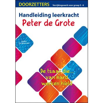 Handleiding Peter de Grote, verrijkingswerk groep 5-6