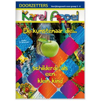 (1 ex.) Doorzetters Karel Appel, verrijkingswerk groep 5-6