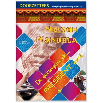 (1 ex.) Doorzetters Nelson Mandela, verrijkingswerk groep 5-6