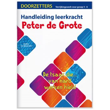 Handleiding Peter de Grote, verrijkingswerk groep 5-6