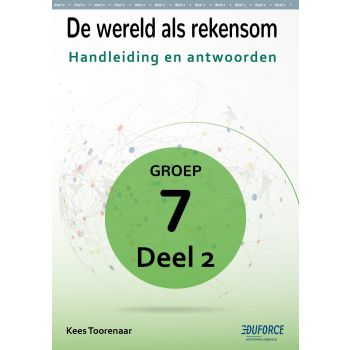 Handleiding en antwoorden De wereld als rekensom - groep 7 deel 2 