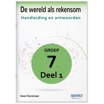 Handleiding en antwoorden De wereld als rekensom - groep 7 deel 1 