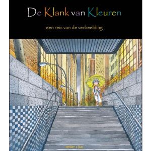 De Klank van Kleuren, een reis van de verbeelding - leesboek