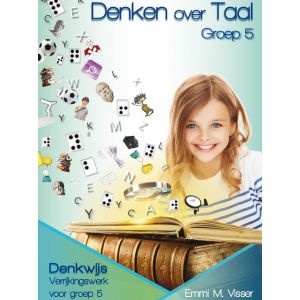 Denken over Taal - groep 5 verrijkingswerk (5 ex.) 