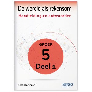 Handleiding en antwoorden De wereld als rekensom - groep 5 deel 1