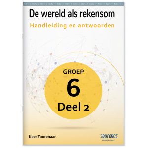 Handleiding en antwoorden De wereld als rekensom - groep 6 deel 2 