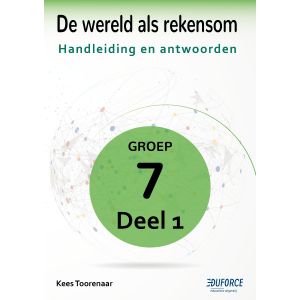 Handleiding en antwoorden De wereld als rekensom - groep 7 deel 1 