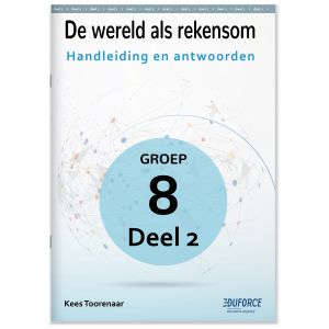Handleiding en antwoorden De wereld als rekensom - groep 8 deel 2