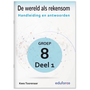 Handleiding en antwoorden De wereld als rekensom - groep 8 deel 1