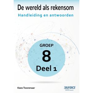 Handleiding en antwoorden De wereld als rekensom - groep 8 deel 1