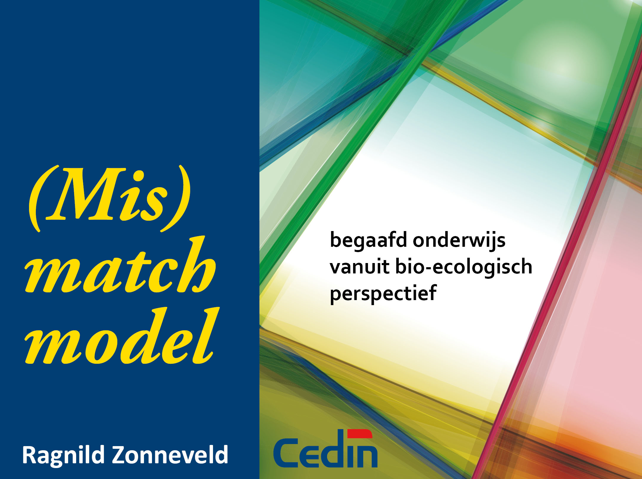 Het (mis)matchmodel: begaafd onderwijs vanuit bio-ecologisch perspectief