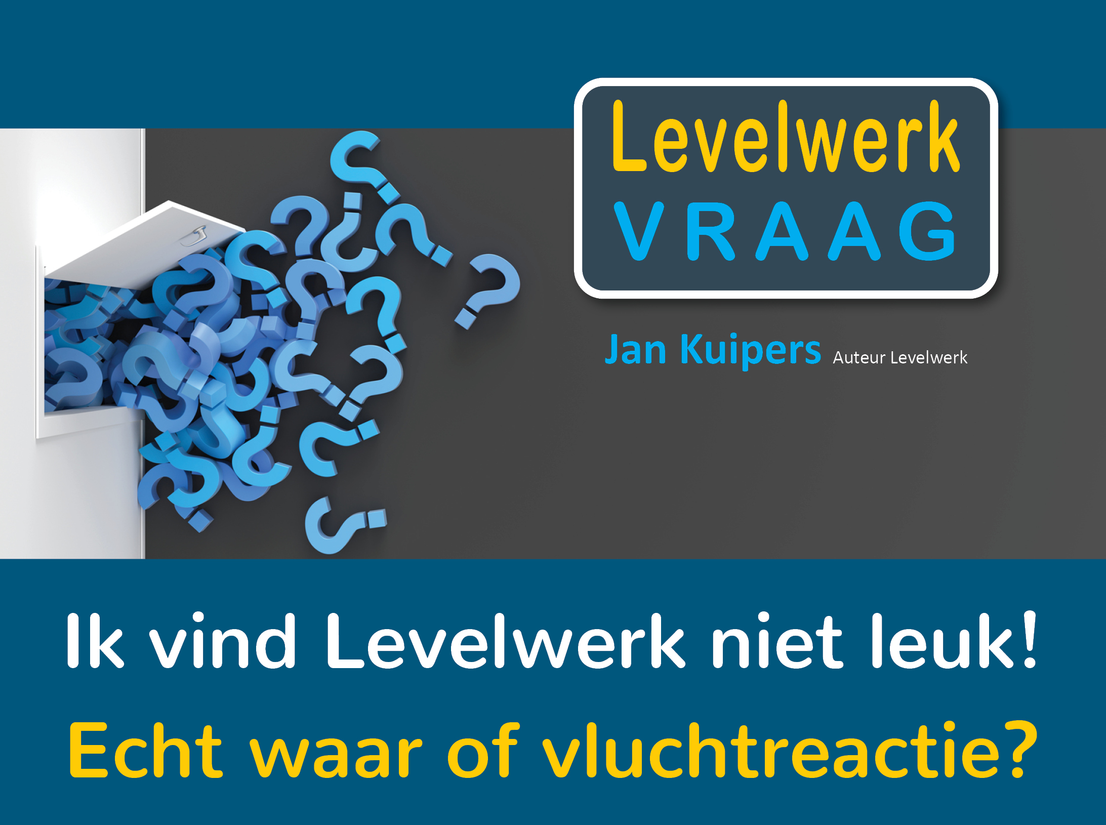 "Ik vind Levelwerk niet leuk"